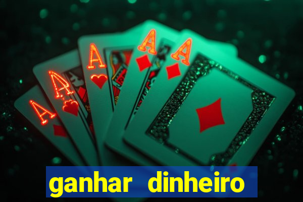 ganhar dinheiro jogando sem deposito